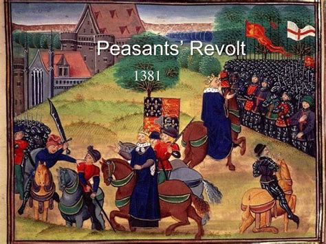  The Peasants' Revolt av 1381: En Skarp Kontrast Mellan Fattigdom och Kunglig Makt